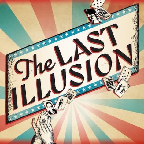 The Last Illusion Ticket